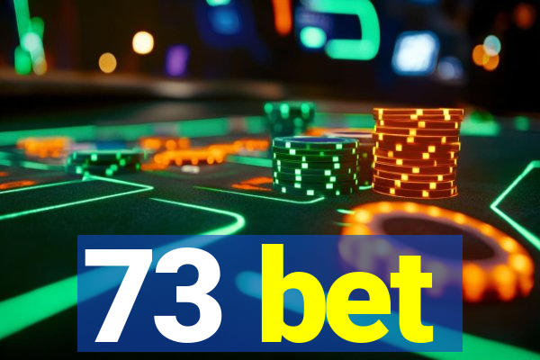 73 bet